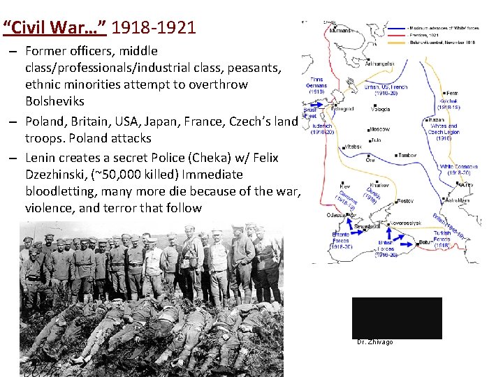 “Civil War…” 1918 -1921 – Former officers, middle class/professionals/industrial class, peasants, ethnic minorities attempt