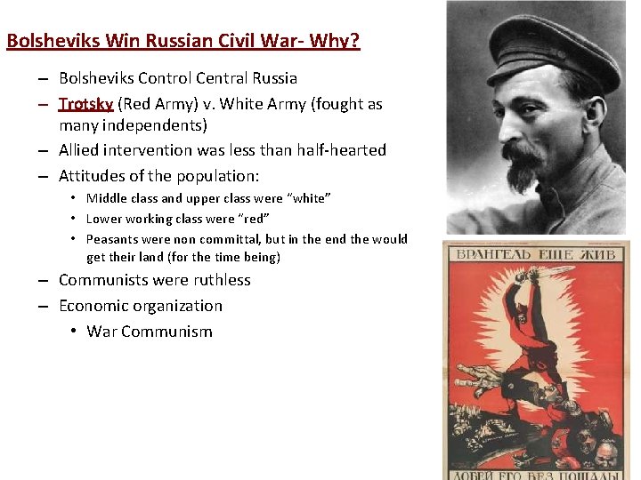Bolsheviks Win Russian Civil War- Why? – Bolsheviks Control Central Russia – Trotsky (Red