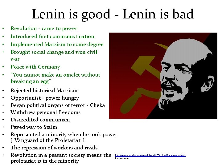 Lenin is good - Lenin is bad • • • • Revolution - came