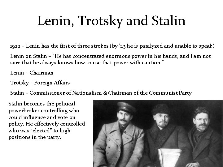Lenin, Trotsky and Stalin 1922 – Lenin has the first of three strokes (by