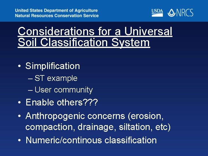 Considerations for a Universal Soil Classification System • Simplification – ST example – User