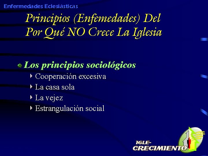 Enfermedades Eclesiásticas Principios (Enfemedades) Del Por Qué NO Crece La Iglesia Los principios sociológicos