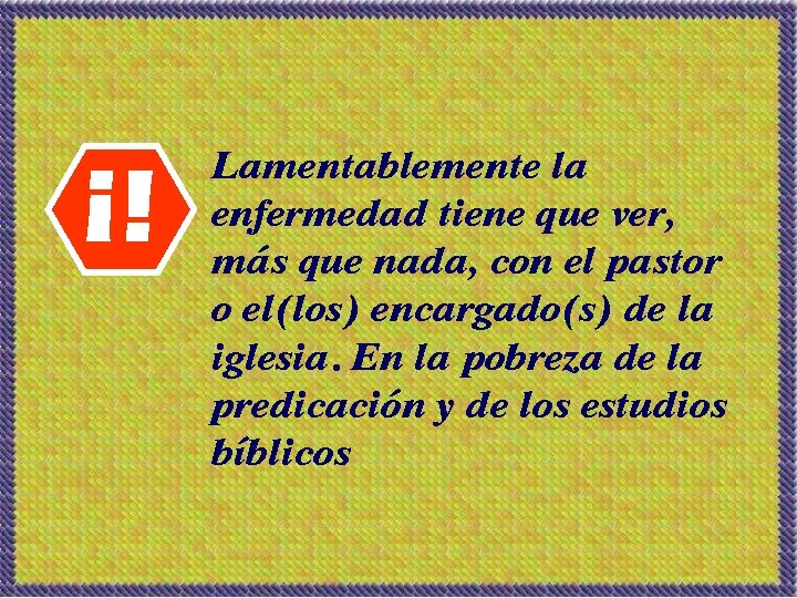 ¡! Unión Colombiana Edgar Redondo R. Lamentablemente la enfermedad tiene que ver, más que