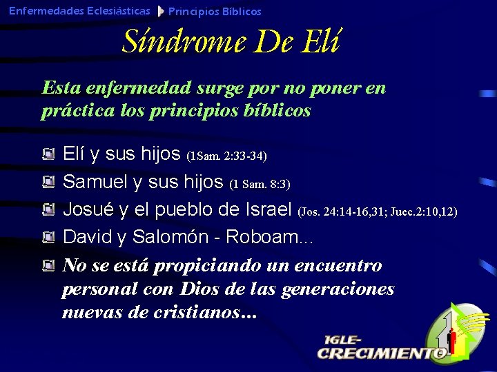 Enfermedades Eclesiásticas Principios Bíblicos Síndrome De Elí Esta enfermedad surge por no poner en