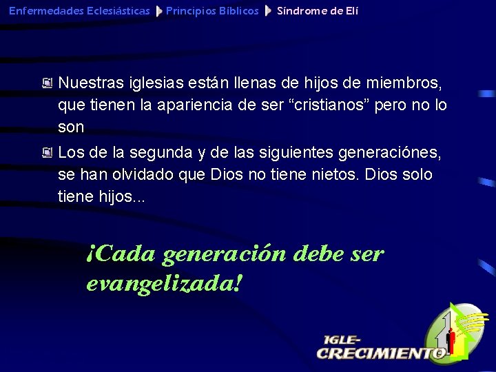 Enfermedades Eclesiásticas Principios Bíblicos Síndrome de Elí Nuestras iglesias están llenas de hijos de