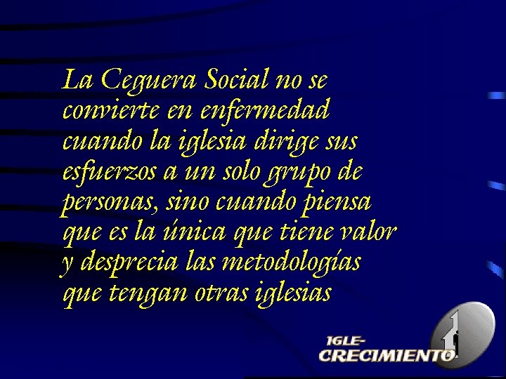 La Ceguera Social no se convierte en enfermedad cuando la iglesia dirige sus esfuerzos