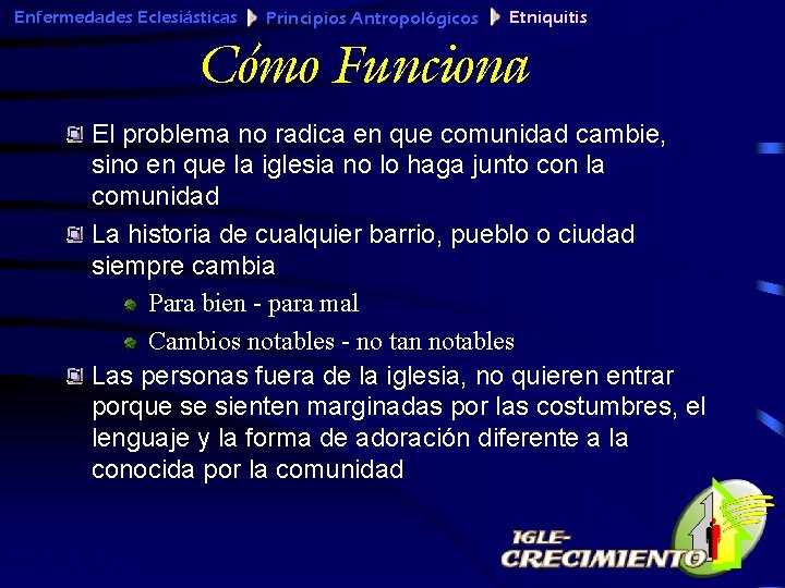 Enfermedades Eclesiásticas Principios Antropológicos Etniquitis Cómo Funciona El problema no radica en que comunidad