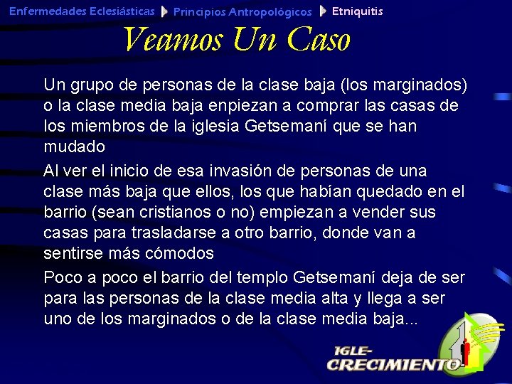 Enfermedades Eclesiásticas Principios Antropológicos Etniquitis Veamos Un Caso Un grupo de personas de la