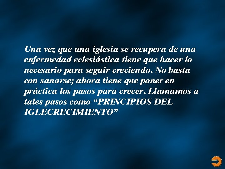 Una vez que una iglesia se recupera de una enfermedad eclesiástica tiene que hacer