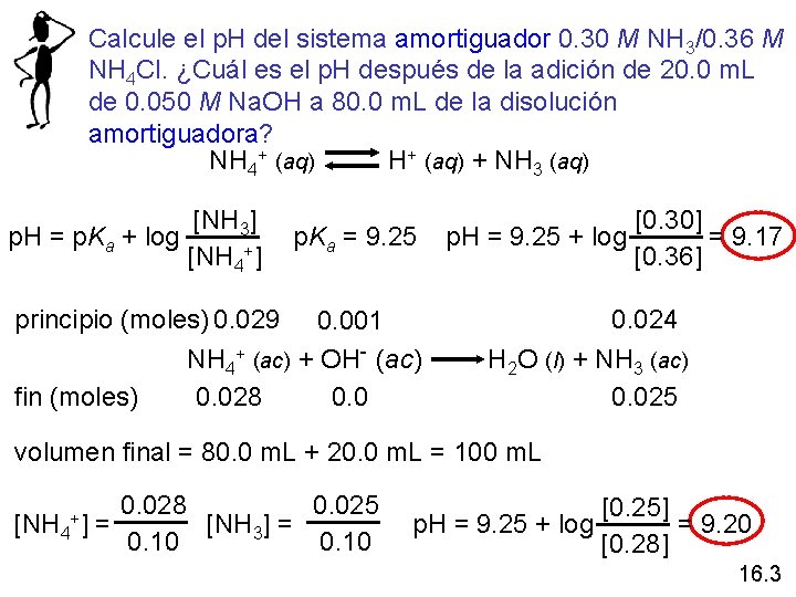 Calcule el p. H del sistema amortiguador 0. 30 M NH 3/0. 36 M