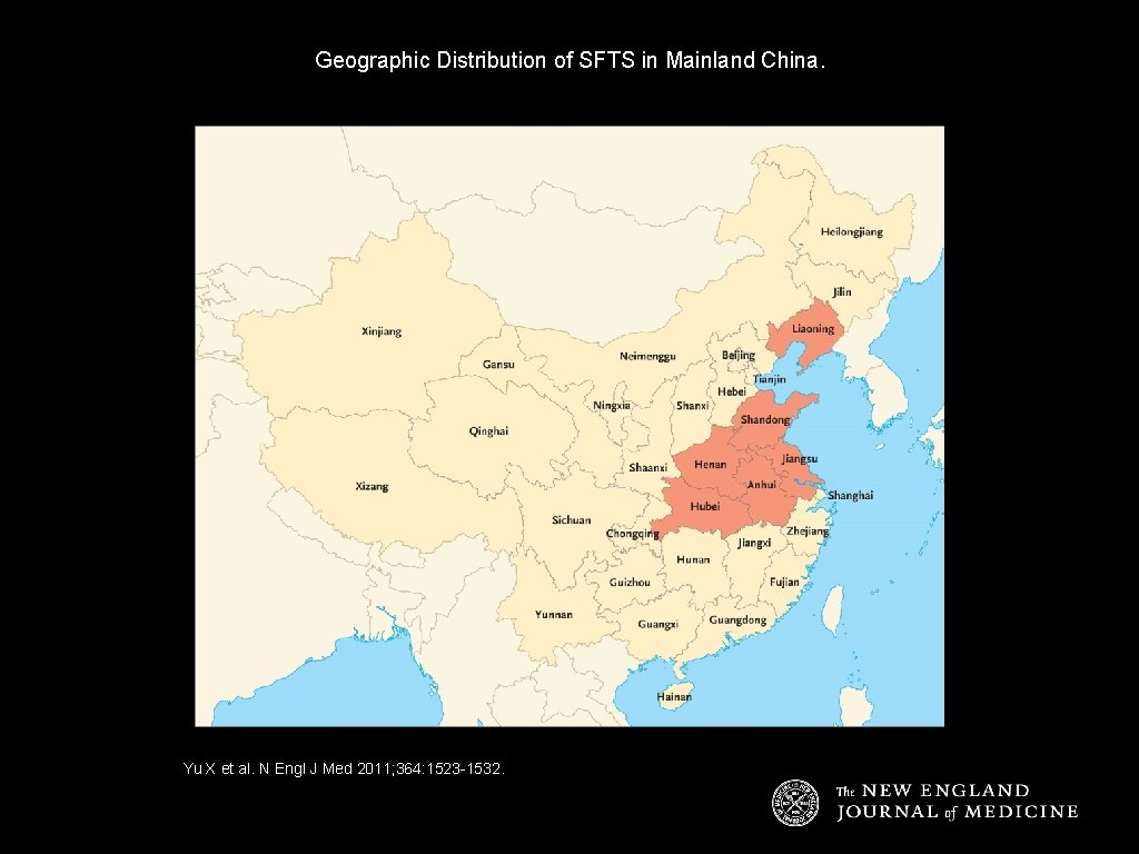 Geographic Distribution of SFTS in Mainland China. Yu X et al. N Engl J