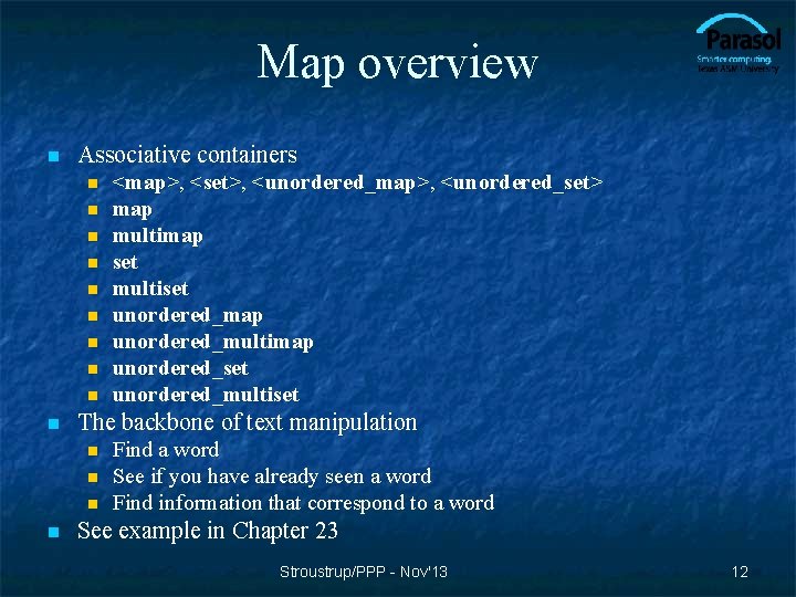 Map overview n Associative containers n n n n n The backbone of text