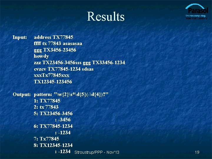 Results Input: address TX 77845 ffff tx 77843 asasasaa ggg TX 3456 -23456 howdy