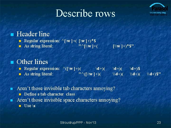 Describe rows n Header line n n Regular expression: ^([w ]+)( d+)( As string