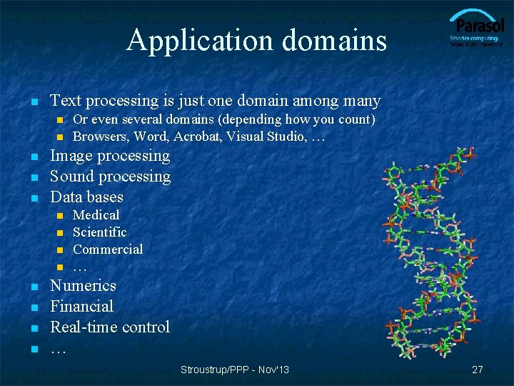 Application domains n Text processing is just one domain among many n n n