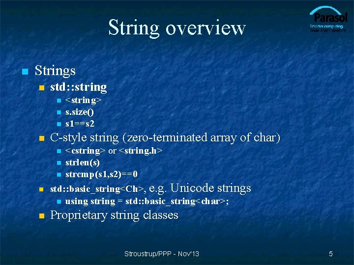 String overview n Strings n std: : string n n <string> s. size() s
