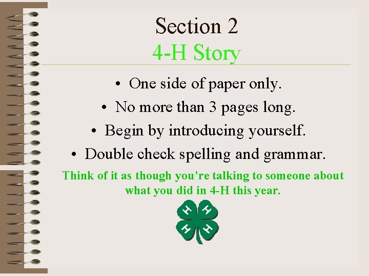 Section 2 4 -H Story • One side of paper only. • No more