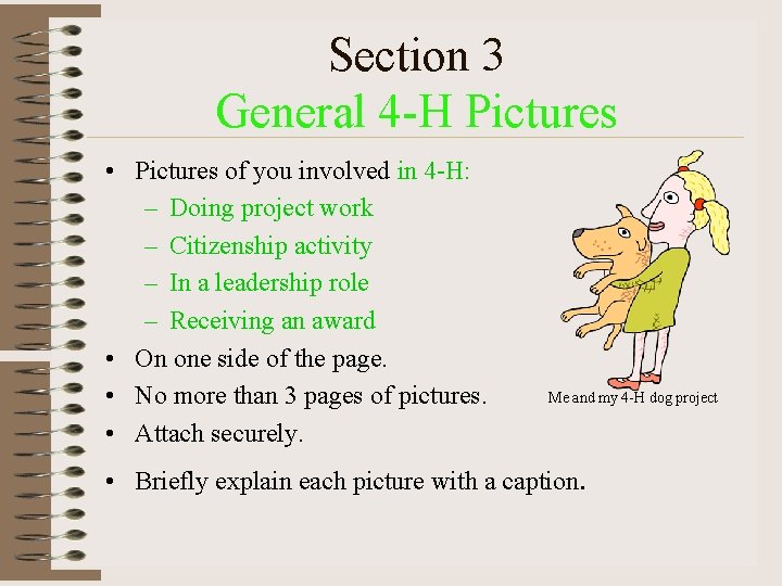 Section 3 General 4 -H Pictures • Pictures of you involved in 4 -H: