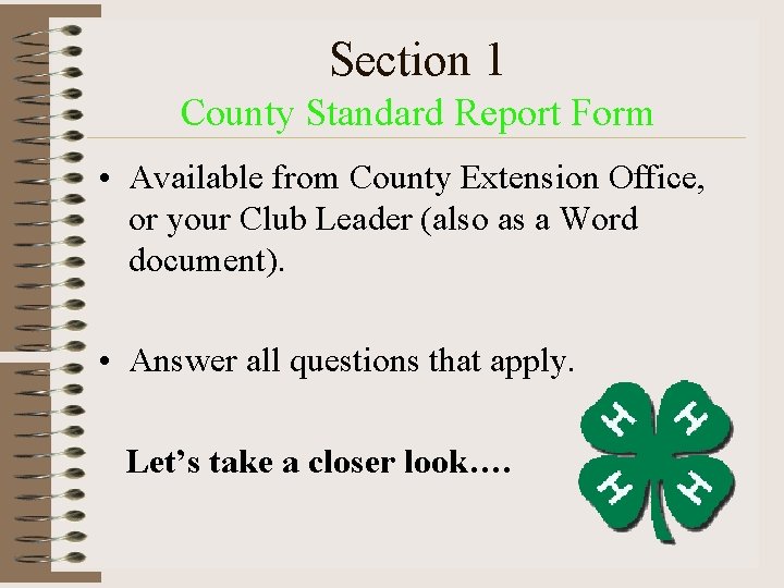 Section 1 County Standard Report Form • Available from County Extension Office, or your