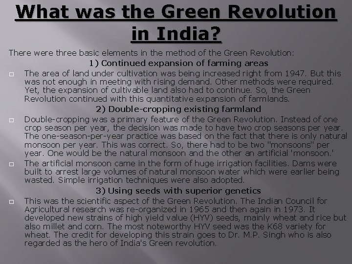 What was the Green Revolution in India? There were three basic elements in the