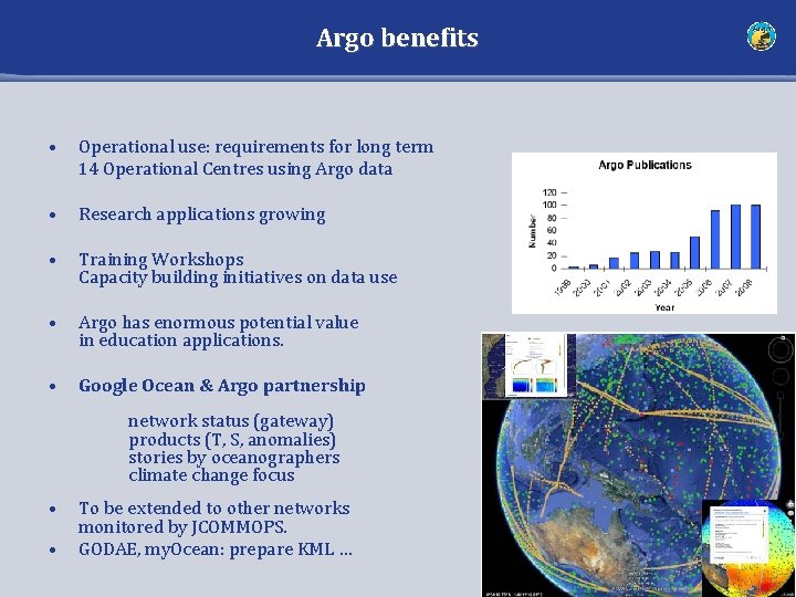 Argo benefits • Operational use: requirements for long term 14 Operational Centres using Argo