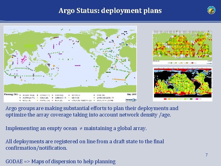 Argo Status: deployment plans Argo groups are making substantial efforts to plan their deployments