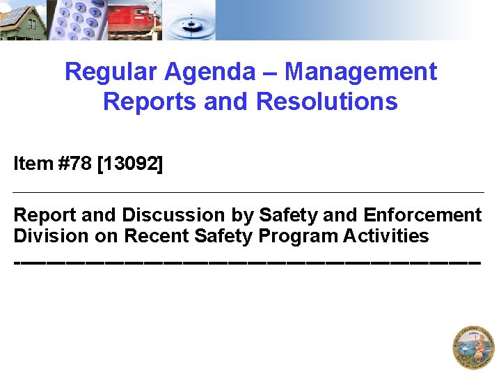 Regular Agenda – Management Reports and Resolutions Item #78 [13092] Report and Discussion by