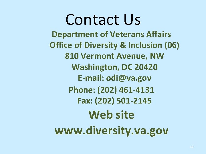Contact Us Department of Veterans Affairs Office of Diversity & Inclusion (06) 810 Vermont