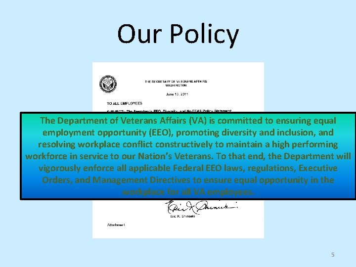 Our Policy The Department of Veterans Affairs (VA) is committed to ensuring equal employment