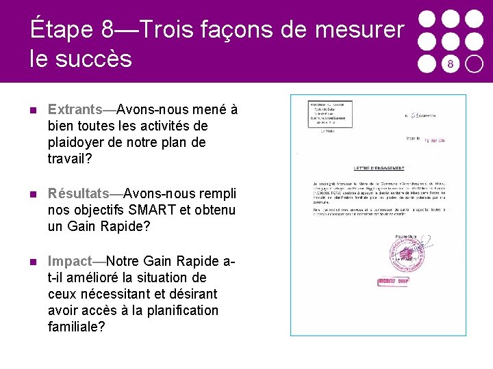 Étape 8—Trois façons de mesurer le succès Extrants—Avons-nous mené à bien toutes les activités