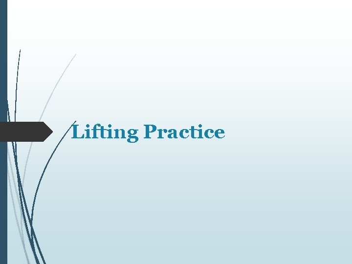 Lifting Practice 