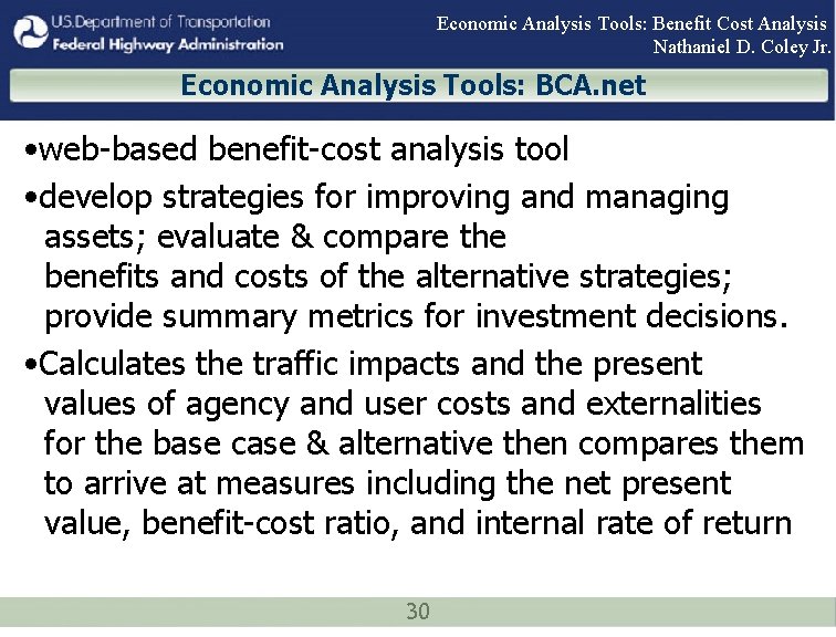 Economic Analysis Tools: Benefit Cost Analysis Nathaniel D. Coley Jr. Economic Analysis Tools: BCA.