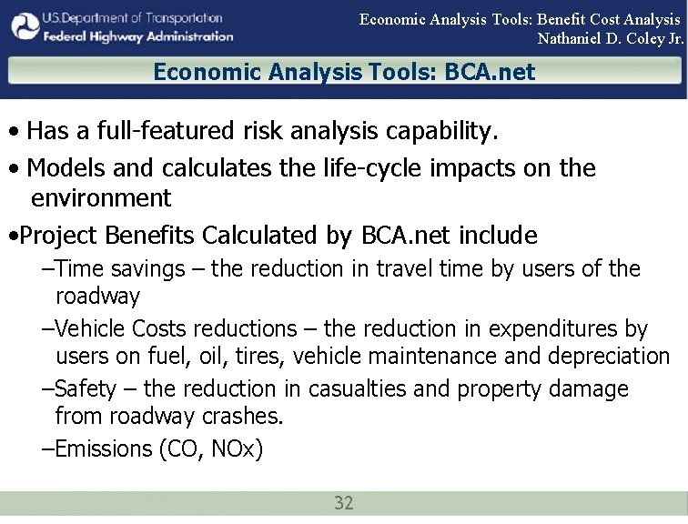 Economic Analysis Tools: Benefit Cost Analysis Nathaniel D. Coley Jr. Economic Analysis Tools: BCA.