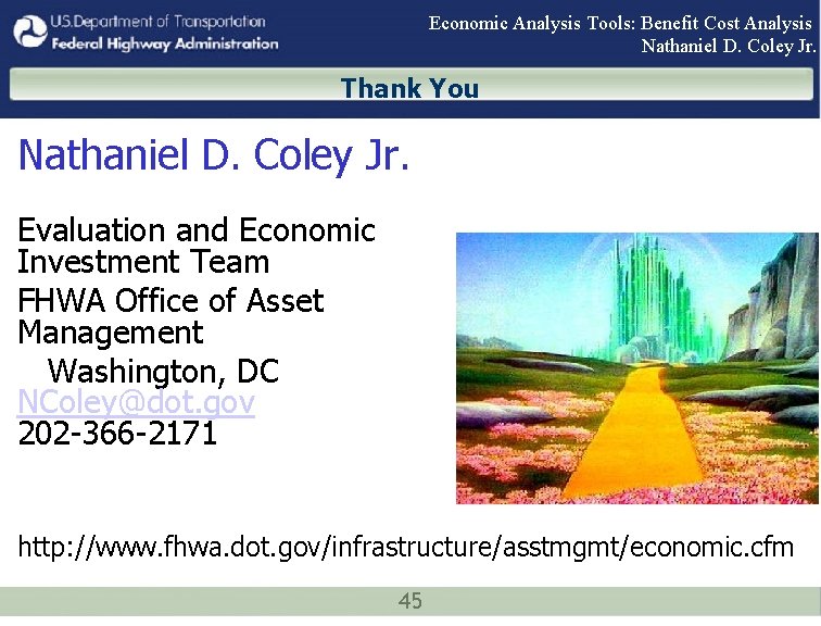 Economic Analysis Tools: Benefit Cost Analysis Nathaniel D. Coley Jr. Thank You Nathaniel D.