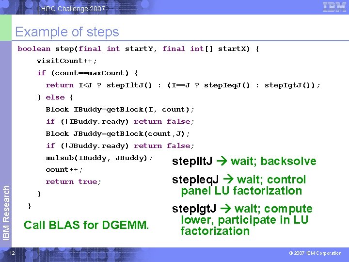 HPC Challenge 2007 Example of steps boolean step(final int start. Y, final int[] start.