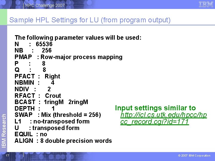 HPC Challenge 2007 IBM Research Sample HPL Settings for LU (from program output) 17