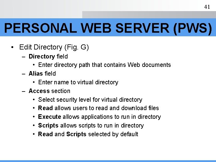 41 PERSONAL WEB SERVER (PWS) • Edit Directory (Fig. G) – Directory field •