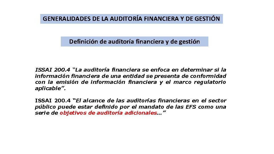 GENERALIDADES DE LA AUDITORÍA FINANCIERA Y DE GESTIÓN Definición de auditoría financiera y de