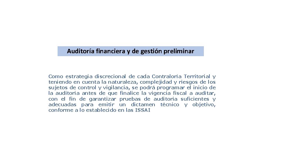 Auditoría financiera y de gestión preliminar Como estrategia discrecional de cada Contraloría Territorial y