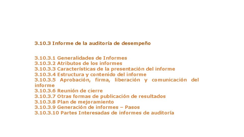 3. 10. 3 Informe de la auditoría de desempeño 3. 10. 3. 1 Generalidades