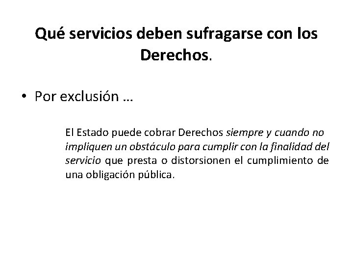 Servicios Que Deben Sufragarse Con Los Derechos