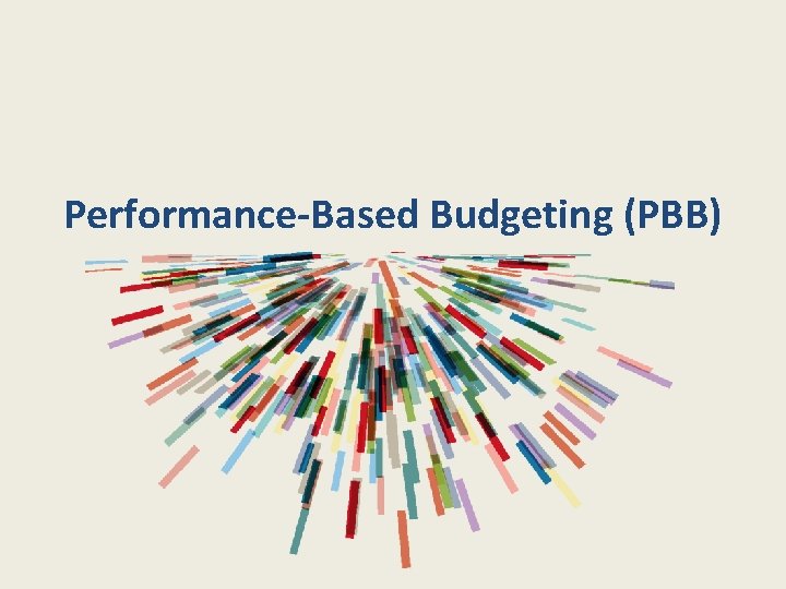 Performance-Based Budgeting (PBB) 