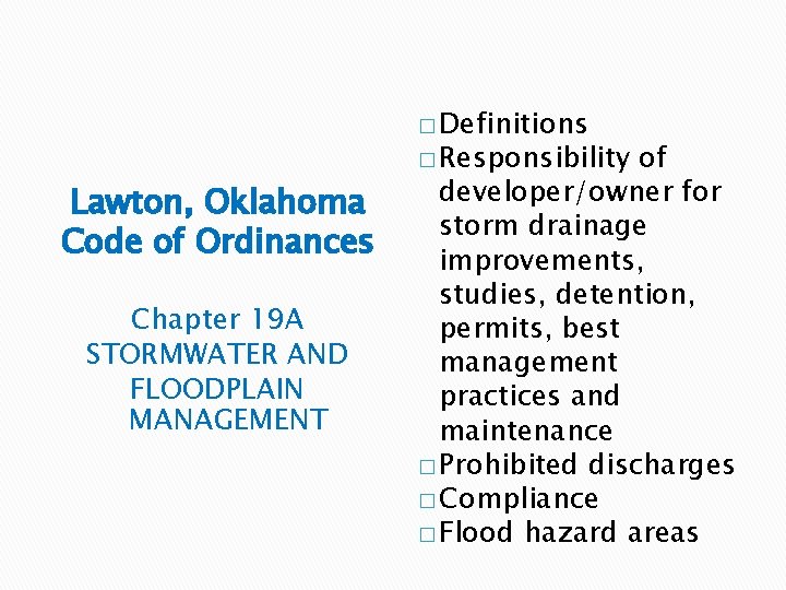 � Definitions Lawton, Oklahoma Code of Ordinances Chapter 19 A STORMWATER AND FLOODPLAIN MANAGEMENT