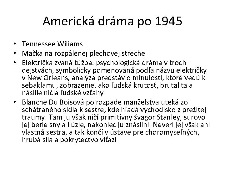 Americká dráma po 1945 • Tennessee Wiliams • Mačka na rozpálenej plechovej streche •