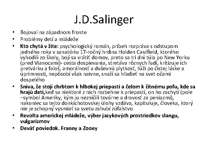 J. D. Salinger • Bojoval na západnom fronte • Problémy detí a mládeže •