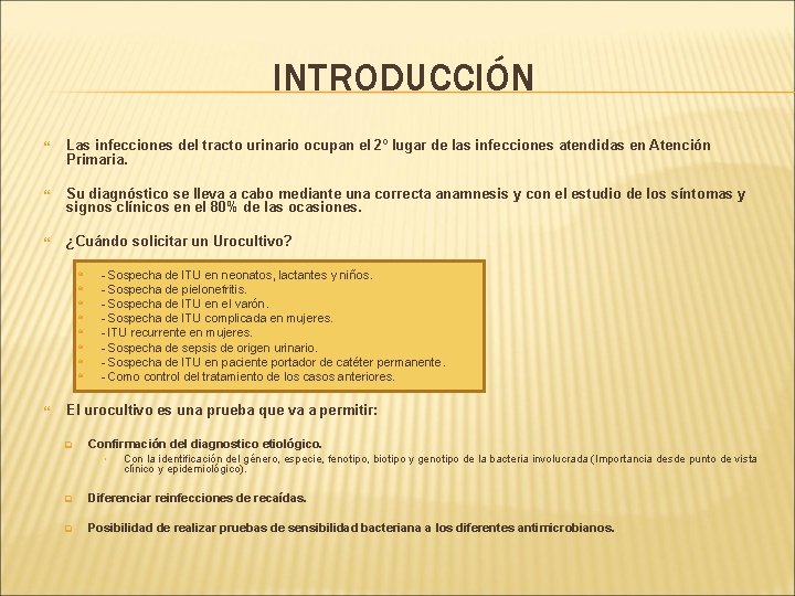 INTRODUCCIÓN Las infecciones del tracto urinario ocupan el 2º lugar de las infecciones atendidas