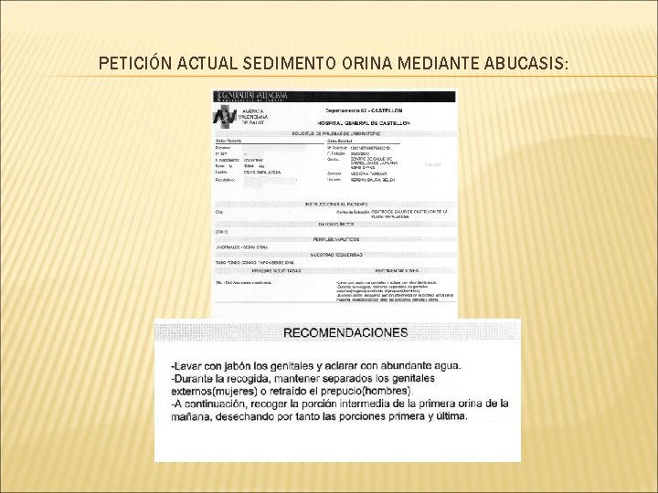 PETICIÓN ACTUAL SEDIMENTO ORINA MEDIANTE ABUCASIS: 