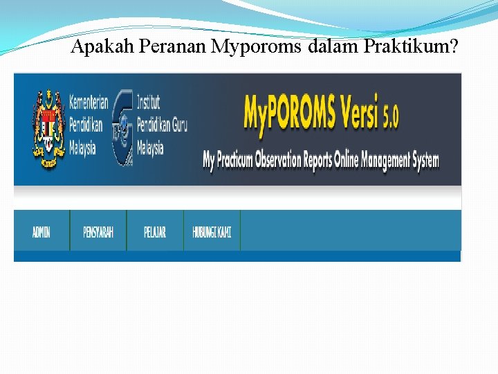 Apakah Peranan Myporoms dalam Praktikum? 