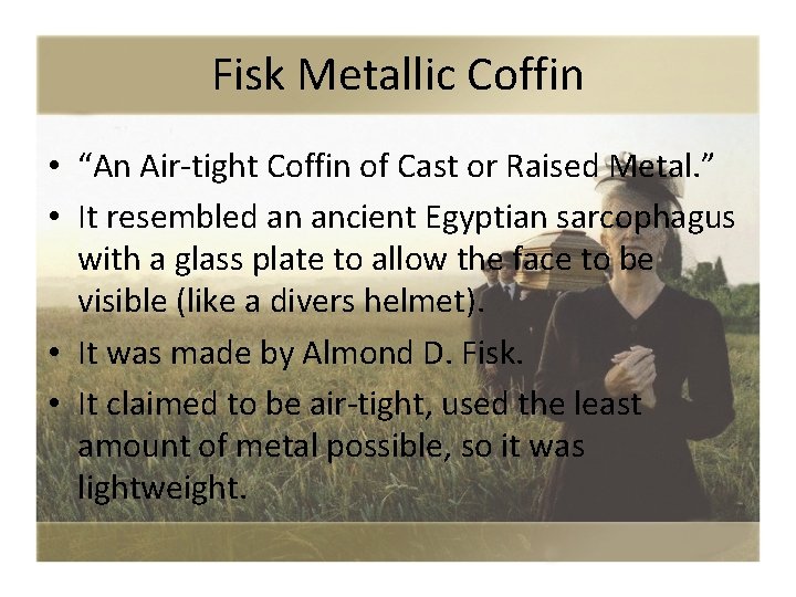 Fisk Metallic Coffin • “An Air-tight Coffin of Cast or Raised Metal. ” •