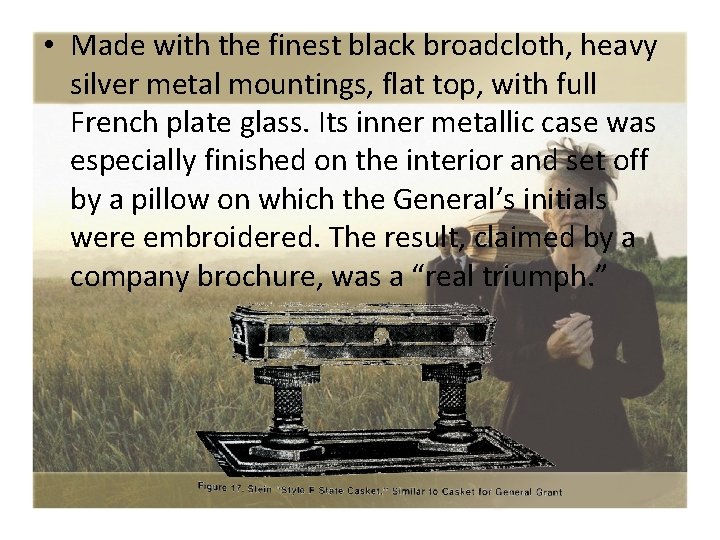  • Made with the finest black broadcloth, heavy silver metal mountings, flat top,